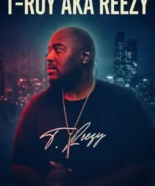 T-Roy Aka Reezy — hip-hop artist profile photo